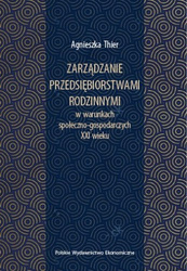 Zarządzanie przedsiębiorstwami rodzinnymi w warunkach społeczno-gospodarczych XXI wieku