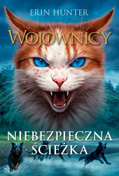 Niebezpieczna ścieżka. Wojownicy. Tom 5