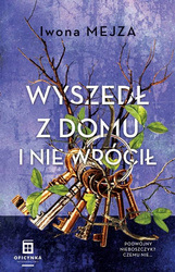 Wyszedł z domu i nie wrócił