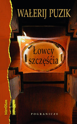 Łowcy szczęścia. Jeśli trzeba będzie umierać , obudzę cię.