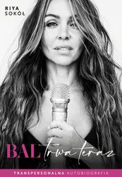 Bal trwa teraz. Transpersonalna autobiografia