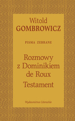 Testament. Rozmowy z Dominikiem de Roux. Pisma zebrane