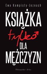 Książka tylko dla mężczyzn wyd. 2025