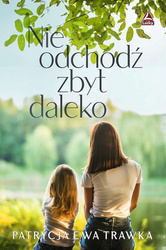 Nie odchodź zbyt daleko