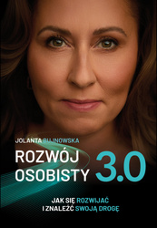 Rozwój osobisty 3.0. Jak się rozwijać i znaleźć swoją drogę