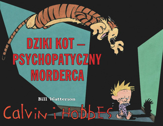 Dziki kot psychopatyczny morderca calvin i hobbes Tom 11