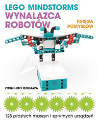 LEGO MINDSTORMS Wynalazca Robotów. Księga pomysłów