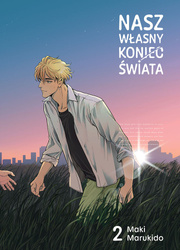 Nasz własny koniec świata. Tom 2