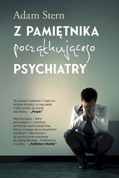 Z pamiętnika początkującego psychiatry