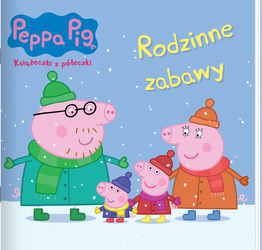 Rodzinne zabawy. Świnka Peppa. Książeczki z półeczki