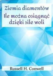 Ziemia diamentów. Ile można osiągnąć dzięki sile woli