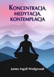 Koncentracja, medytacja, kontemplacja