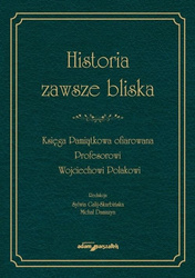 Historia zawsze bliska