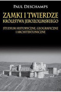Zamki i twierdze Królestwa Jerozolimskiego