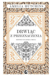 Drwiąc z przeznaczenia. Kroniki Fae. Tom 2