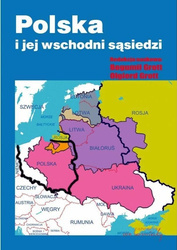 Polska i jej wschodni sąsiedzi