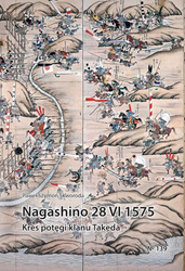 Nagashino 28 VI 1575. Kres potęgi klanu Takeda