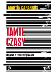 Tamte czasy. Raport z teraźniejszości