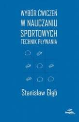 Wybór ćw. w nauczaniu sportowych technik pływania