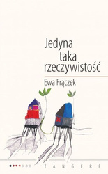 Jedyna taka rzeczywistość