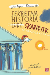 Sekretna historia ludzi... skarpetek. Tom 1 wyd. 2