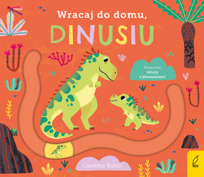 Wracaj do domu, dinusiu