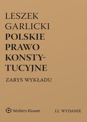 Polskie prawo konstytucyjne. Zarys wykładu wyd. 2025