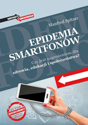 Epidemia smartfonów. Czy jest zagrożeniem dla zdrowia, edukacji i społeczeństwa?