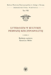 Luteranizm w kulturze Pierwszej Rzeczypospolitej Tom 8