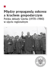 Między propagandą sukcesu a krachem gospodarczym