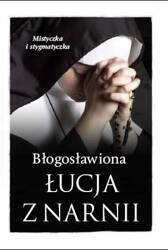 Błogosławiona łucja z Narnii mistyczka i stygmatyczka