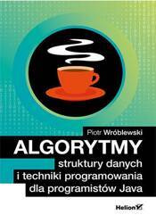 Algorytmy struktury danych i techniki programowania dla programistów java