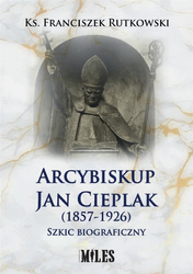 Arcybiskup Jan Cieplak (1857-1926)