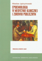 Epidemiologia w medycynie klinicznej i zdrowiu publicznym