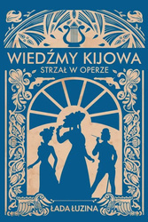 Strzał w operze. Wiedźmy Kijowa