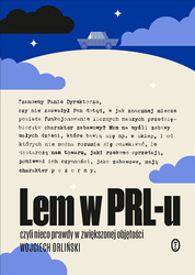 Lem w PRL-u. czyli nieco prawdy w zwiększonej objętości