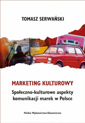 Marketing kulturowy. Społeczno-kulturowe aspekty komunikacji marek w Polsce