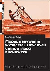 Model nabywania wyspecjalizowanych umiejętności...