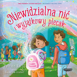 Niewidzialna nić i wyjątkowy plecak. Niewidzialna nić