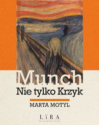 Munch. Nie tylko Krzyk