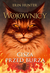 Cisza przed burzą. Wojownicy. Tom 4 wyd. 2023