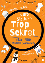 Inka i Filip i znikające bestsellery. Biuro Śledcze Trop Sekret. Tom 2
