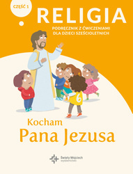 Religia Kocham Pana Jezusa podręcznik z ćwiczeniami klasa 0 część 1