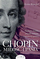Chopin. Miłość i pasja wyd. 2