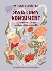 Świadomy konsument. Kształtowanie i różnice...