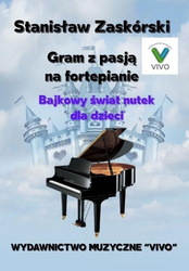 Gram z pasją na fortepianie. Bajkowy świat nutek