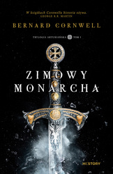 Zimowy monarcha. Trylogia arturiańska. Tom 1 wyd. 2024