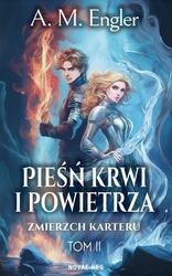 Pieśń Krwi i Powietrza T.2 Zmierzch Karteru