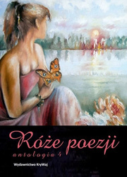 Róże poezji Antologia. Tom 4