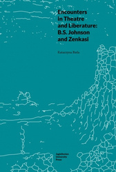 Encounters in Theatre and Liberature. B.S. Johnson and Zenkasi. Topografie (po)nowoczesności